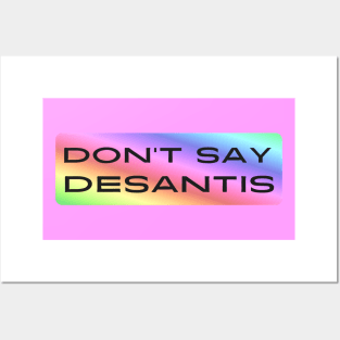 Don't Say DeSantis Posters and Art